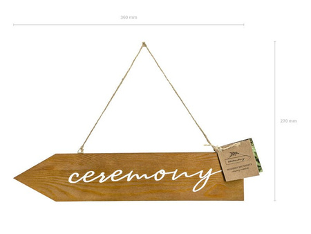 Wooden signpost - Ceremony - 36 x 7.5 cm