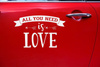 Wedding sticker for car - All You Need Is Love - 33 x 45 cm